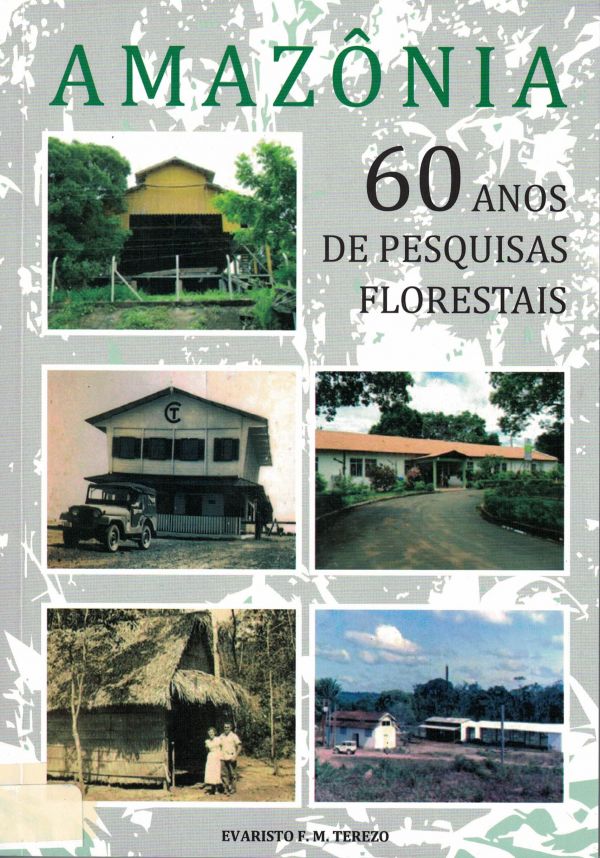 Amazônia - 60 anos de pesquisas florestais